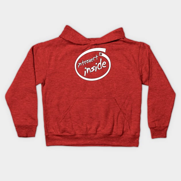 Introvert Inside (white) Kids Hoodie by Best gifts for introverts